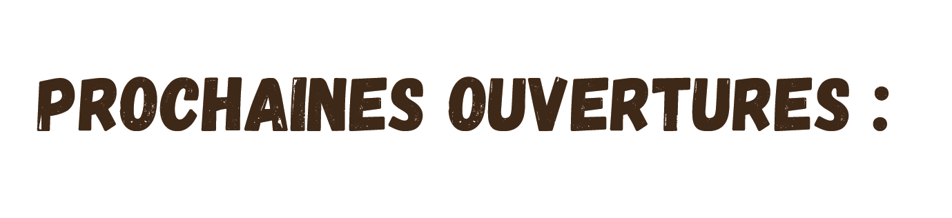 prochaines-ouvertures